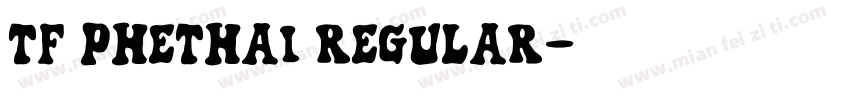 TF Phethai Regular字体转换